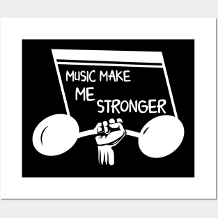 Music Makes Me Stronger Posters and Art